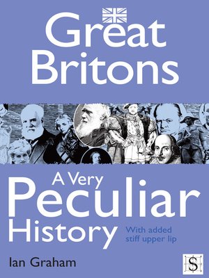 cover image of Great Britons, A Very Peculiar History